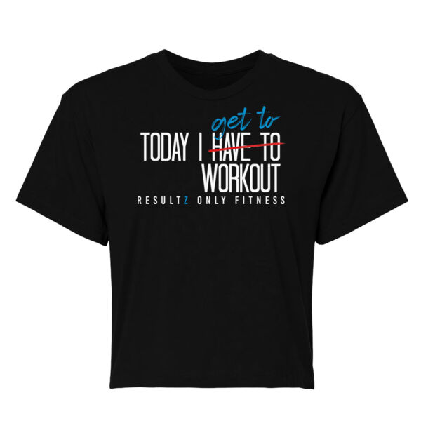TODAY I GET TO WORKOUT - WOMEN'S CROP T-SHIRT - $Q6JBF7$ Thumbnail